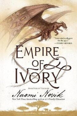 Empire of Ivory - Naomi Novik