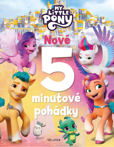My Little Pony - Nové 5minutové pohádky - Kolektiv