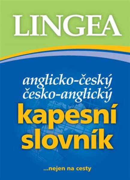 Anglicko-český, česko-anglický kapesní slovník...nejen na cesty, 6. vydání - Kolektiv autorú