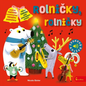 Rolničky, rolničky - Zvuková knížka - Nicola Slater