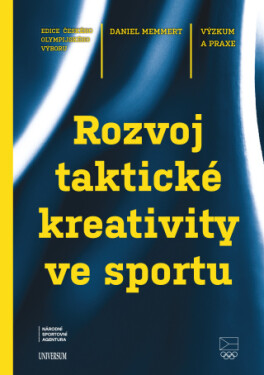 Rozvoj taktické kreativity ve sportu - Daniel Memmert - e-kniha
