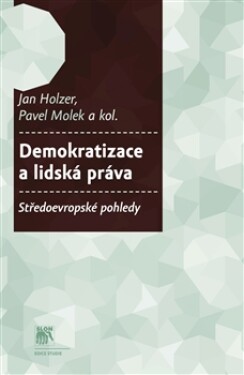 Demokratizace lidská práva. Jan Holzer,