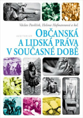 Občanská lidská práva současné době Václav Pavlíček, Helena Hofmannová