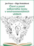 Čtení a psaní odborného textu v environmentálních vědách - Jan Frouz, Olga Vindušková