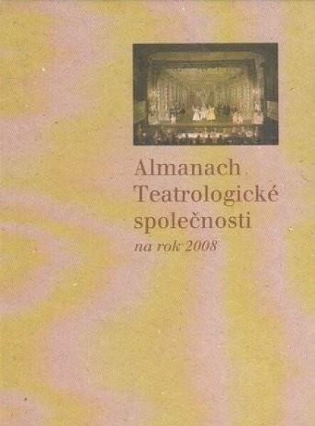 Almanach Tetralogické společnosti na rok 2008 - Jan Dvořák