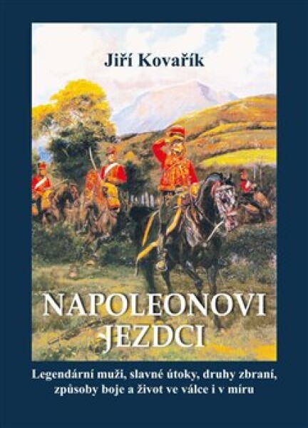 Napoleonovi jezdci Jiří Kovařík