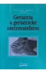 Geriatria a geriatrické ošetrovateľstvo