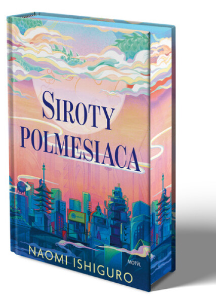 Siroty polmesiaca - Naomi Ishiguro