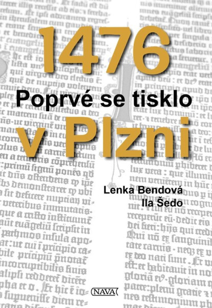 1476 Poprvé se tisklo v Plzni - Lenka Bendová