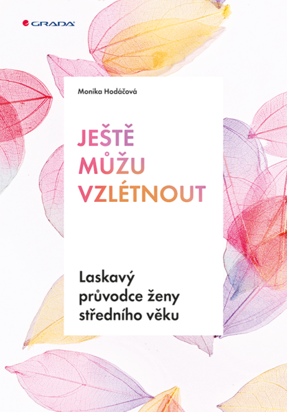 Ještě můžu vzlétnout - Monika Hodáčová