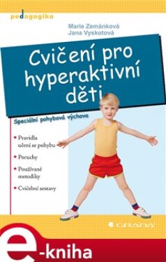 Cvičení pro hyperaktivní děti. Speciální pohybová výchova - Marie Zemánková, Jana Vyskotová e-kniha