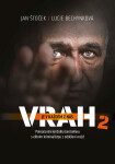 Vrah je v každém z nás 2 - Lucie Bechynková, Jan Štoček