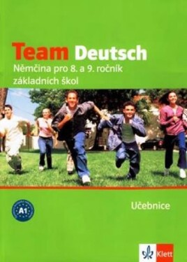 Team Deutsch - Němčina pro 8. a 9. ročník ZŠ - Učebnice - autorů kolektiv