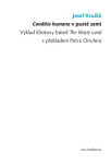 Conditio humana v pusté zemi - Výklad Eliotovy básně The Waste Land s překladem Petra Onufera - Josef Kružík