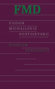 Diablom posadnutí - Fjodor Michajlovič Dostojevskij