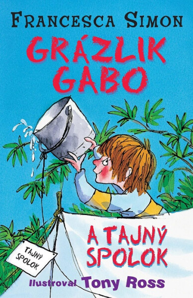 Grázlik Gabo a tajný spolok - Francesca Simon