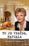 To je vražda, napsala - Sváteční hostina - Donald Bain