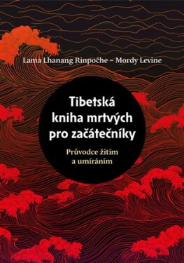 Tibetská kniha mrtvých pro začátečníky