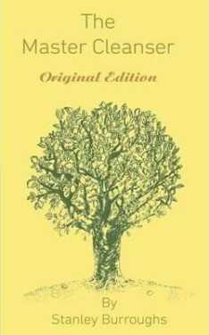 The Master Cleanser Stanley Burroughs
