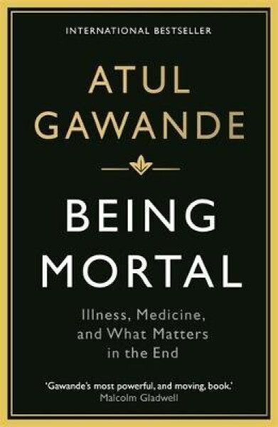 Being Mortal - Atul Gawande