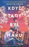 Když tady byl Haru - Dustin Thao