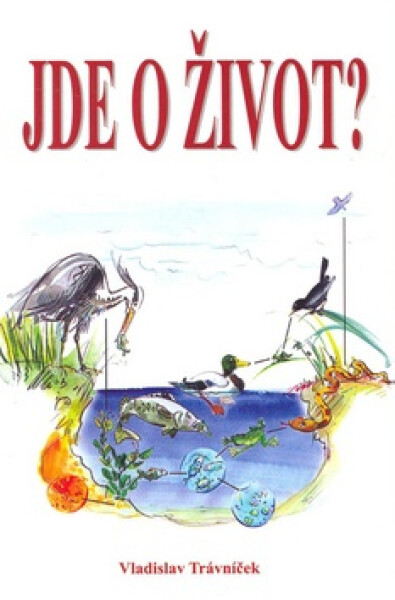 Jde život?