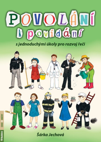 Povolání k povídání s jednoduchými úkoly pro rozvoj řeči - Šárka Jechová