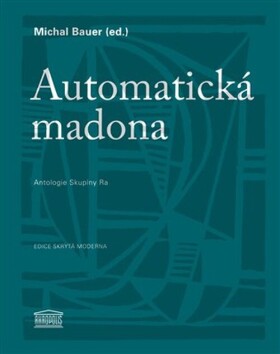 Automatická madona Michal Bauer