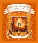 Hromová královna - Maja Lunde