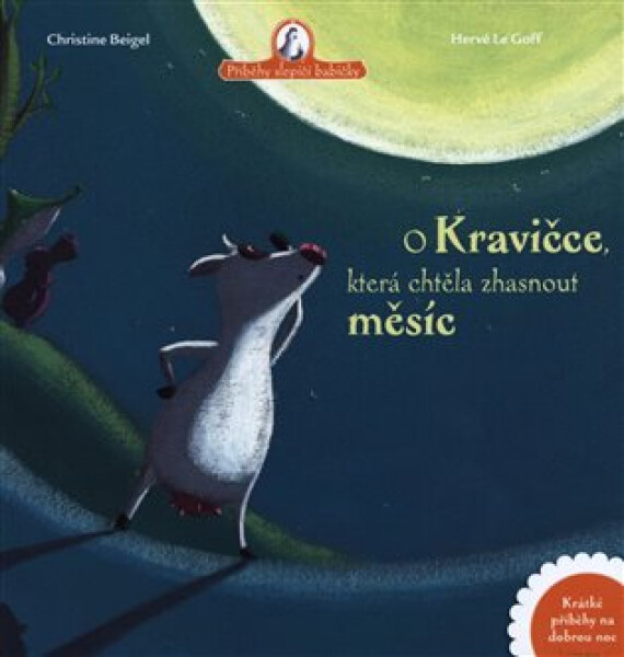 O kravičce, která chtěla zhasnout měsíc - Christine Beigel