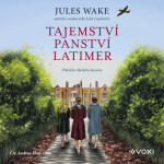 Tajemství panství Latimer - Jules Wake - audiokniha