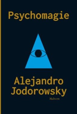 Psychomagie Alejandro Jodorowsky