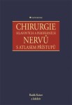 Chirurgie hlavových periferních nervů atlasem přístupů Kaiser Radek