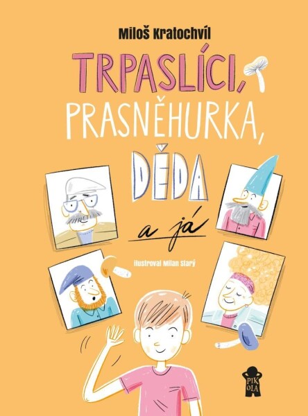 Trpaslíci, Prasněhurka, děda já