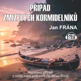 Případ zmizelých kormidelníků - Jan Frána - audiokniha