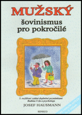 Mužský šovinismus pro pokročilé - Josef Hausmann