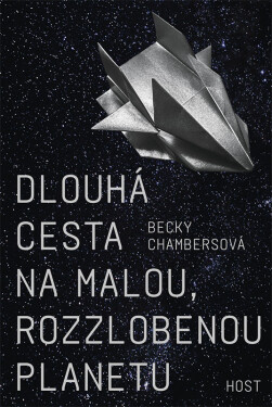 Dlouhá cesta na malou, rozzlobenou planetu - Becky Chambersová