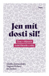 Jen mít dosti sil!