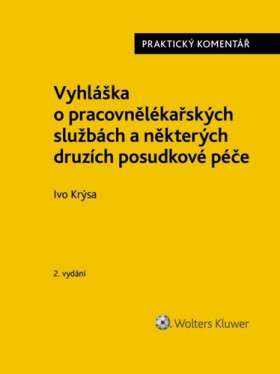 Vyhláška o pracovnělékařských službách a některých druzích posudkové péče - Praktický komentář, 2. vydání - Ivo Krýsa