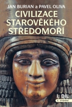 Civilizace starověkého Středomoří I. + II. díl, 3. vydání - Jan Burian