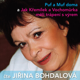 Puf a Muf doma a Jak Křemílek a Vochomůrka měli trápení s výrem - Václav Čtvrtek, Nataša Tanská - audiokniha