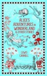 Alice's Adventures in Wonderland and Other Stories