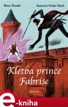 Kletba prince Fabrise - Dana Šianská e-kniha