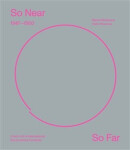 So Near, So Far. Czech art 1947-1960 in international socio-cultural contexts