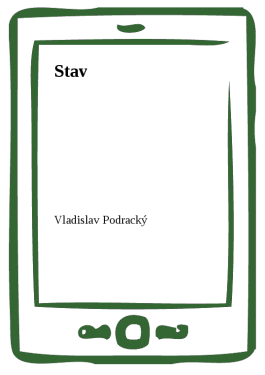 Stav - Vladislav Podracký
