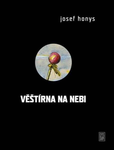 Věštírna na nebi Josef Honys