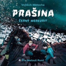 Prašina - Černý merkurit - Vojtěch Matocha - audiokniha