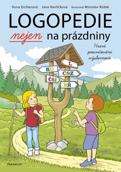 Logopedie nejen na prázdniny - Hravé procvičování výslovnosti - Jana Havlíčková