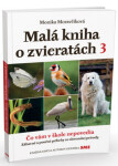 Malá kniha o zvieratách 3 - Monika Moravčíková