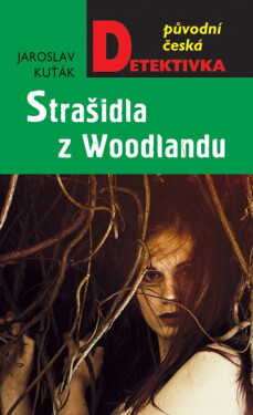 Strašidla z Woodlandu - Jaroslav Kuťák